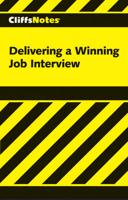 CliffsNotes( Delivering a Winning Job Interview