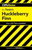 CliffsNotes on Twain's The Adventures of Huckleberry Finn