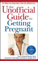 The Unofficial Guide to Getting Pregnant