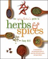 The Spice Lover's Guide to Herbs & Spices