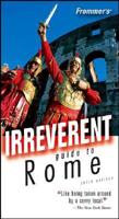 Frommer's Irreverent Guide to Rome