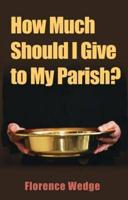 How Much Should I Give to My Parish?