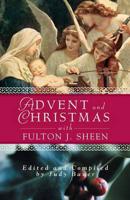 Advent Christmas Wisdom Sheen: Daily Scripture and Prayers Together with Sheen's Own Words