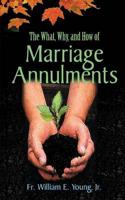 The What, Why, and How of Marriage Annulment