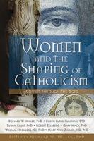 Women and the Shaping of Catholicism