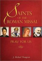 Saints of the Roman Missal, Pray for Us