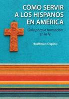 Evangelización Y Catequesis En El Ministerio Hispano