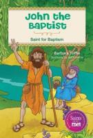 John the Baptist, Saint for Baptism