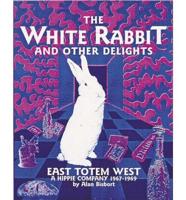 The White Rabbit and Other Delights