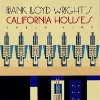 Frank Lloyd Wright's California Houses
