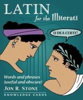 Latin for the Illiterati Knowledge Cards
