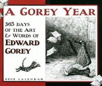 A Gorey Year Pad Calendar. 2002