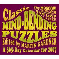 Classic Mind-bending Puzzles 2007 Calendar