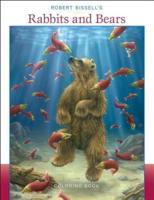 Robert Bissell's Rabbits and Bears