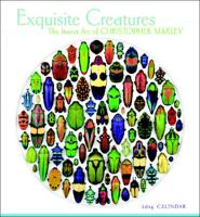 Exquisite Creatures by Christopher Marley Calendar 2014