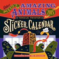 Robert Pizzo's Amazing Animals 2015 Sticker Calendar