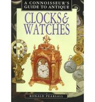 A Connoisseur's Guide to Antique Clocks & Watches