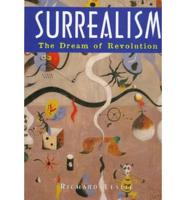Surrealism: The Dream of Revolution (Art Movements)