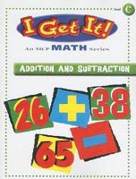 I Get It! Addition and Subtraction, Level C