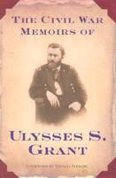 The Civil War Memoirs of Ulysses S. Grant