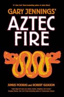 Gary Jennings' Aztec Fire