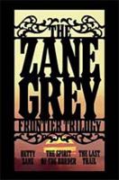 The Zane Grey Frontier Trilogy