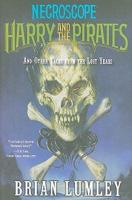 Necroscope. Harry and the Pirates and Other Tales from the Lost Years