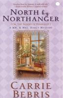 North by Northanger, or, The Shades of Pemberley