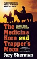 THE MEDICINE HORN AND TRAPPER'S MOON
