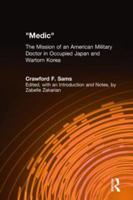 Medic: The Mission of an American Military Doctor in Occupied Japan and Wartorn Korea