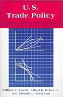 United States Trade Policy: History, Theory and the WTO