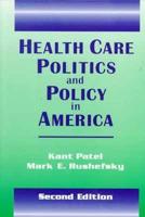 Health Care Politics and Policy in America