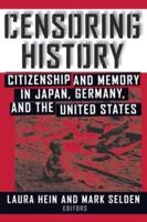 Censoring History: Perspectives on Nationalism and War in the Twentieth Century