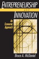 Entrepreneurship and Innovation: An Economic Approach: An Economic Approach
