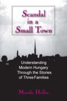 A Scandal in Tiszadomb: Understanding Modern Hungary Through the History of Three Families