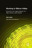 Working in Silicon Valley: Economic and Legal Analysis of a High-velocity Labor Market