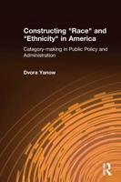 Constructing "Race" and "Ethnicity" in America