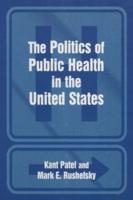 The Politics of Public Health in the United States