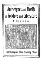 Archetypes and Motifs in Folklore and Literature