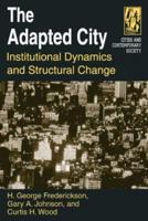 The Adapted City: Institutional Dynamics and Structural Change