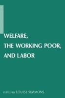 Welfare, the Working Poor, and Labor