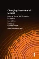 Changing Structure of Mexico: Political, Social and Economic Prospects
