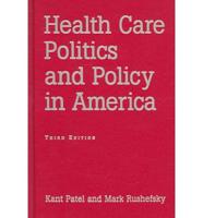 Health Care Politics and Policy in America