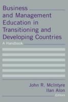 Business and Management Education in Transitioning and Developing Countries: A Handbook: A Handbook