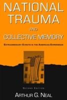 National Trauma and Collective Memory: Extraordinary Events in the American Experience