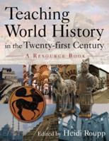 Teaching World History in the Twenty-First Century