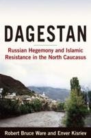 Dagestan: Russian Hegemony and Islamic Resistance in the North Caucasus