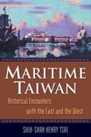 Maritime Taiwan: Historical Encounters with the East and the West