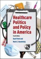 Healthcare Politics and Policy in America