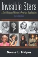 Invisible Stars: A Social History of Women in American Broadcasting